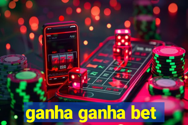 ganha ganha bet